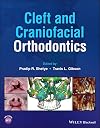 Cleft and Craniofacial Orthodontics