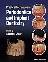 Practical Techniques in Periodontics and Implant Dentistry