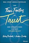 The Four Factors of Trust: How Organizations Can Earn Lifelong Loyalty
