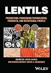 Lentils : production, processing technologies, products and nutritional profile