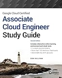 Google Cloud Certified Associate Cloud Engineer Study Guide (Sybex Study Guide)