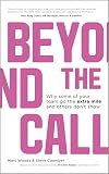 Beyond the call why some of your team go the extra mile and others don't show