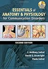 Essentials of Anatomy and Physiology for Communication Disorders (with CD-ROM)