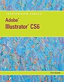 Adobe Illustrator Cs6 Illustrated With Online Creative Cloud Updates Adobe Cs6 By Course Technology