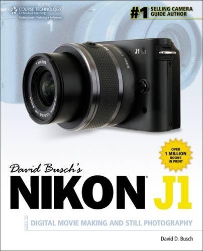 Nikon J1 Guide to Digital Movie Making and Still Photography book cover