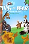 The Tug-of-War: A Folktale from Africa (National Geographic Primary 4 Reader 9: Our World)