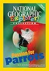 Passion for Parrots (National Geographic Explorer! Collection)