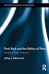 Punk Rock and the Politics of Place Building a Better Tomorrow