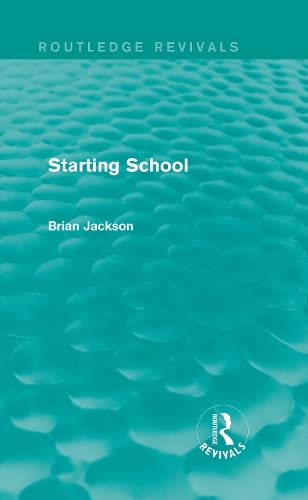 Cover of Starting School (Routledge Revivals)