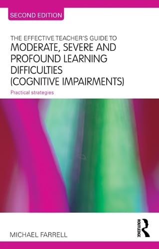 Cover of Effective Teacher's Guide to Moderate, Severe and Profound Learning Difficulties