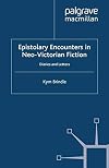 Epistolary encounters in neo-victorian fiction : diaries and letters
