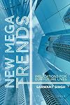 New Mega Trends: Implications for our Future Lives