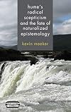 Hume's Radical Scepticism and the Fate of Naturalized Epistemology (Palgrave Innovations in Philosophy)