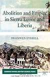 Abolition and Empire in Sierra Leone and Liberia