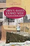 ‘Abdu’l-Bahá's Journey West The Course of Human Solidarity