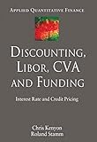 Discounting Libor Cva And Funding Interest Rate And Credit Pricing