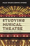 Studying Musical Theatre: Theory and Practice