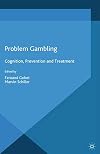 Problem Gambling Cognition, Prevention and Treatment