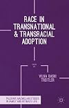 Race in transnational and transracial adoption