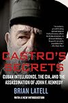 Castro's Secrets: Cuban Intelligence, the CIA, and the Assassination of John F. Kennedy