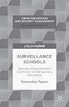 Surveillance schools : security, discipline and control in contemporary education