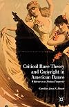 Critical Race Theory and Copyright in American Dance: Whiteness as Status Property