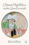 Ottoman High Politics and the Ulema Household