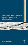 The Politics of Social Cohesion in Germany, France and the United Kingdom