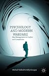 Psychology and modern warfare : idea management in conflict and competition