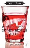 Reading vampire gothic through blood : bloodlines