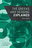The Greeks And Hedging Explained