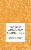 The Best Argument against God (Palgrave Pivot)