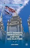 Mitt Romney, Mormonism, and the 2012 Election