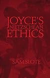 Joyce's Nietzschean ethics