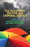 The Voluntary Sector And Criminal Justice