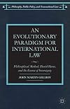 An Evolutionary Paradigm for International Law: Philosophical Method, David Hume, and the Essence of Sovereignty (Philosophy, Public Policy, and Transnational Law)