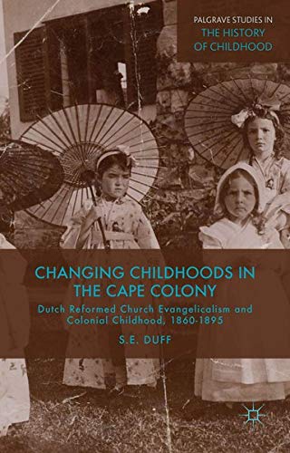 Cover of Changing Childhoods in the Cape Colony
