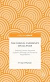 The Digital Currency Challenge: Shaping Online Payment Systems through US Financial Regulations