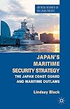 Japan's Maritime Security Strategy The Japan Coast Guard and Maritime Outlaws