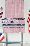 Administering Elections How American Elections Work