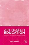 Art Museum Education: Facilitating Gallery Experiences