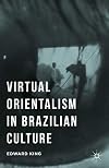 Virtual Orientalism in Brazilian Culture