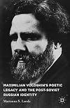 Maximilian Voloshin's Poetic Legacy and the Post-Soviet Russian Identity