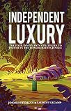 Independent Luxury The Four Innovation Strategies To Endure In The Consolidation Jungle