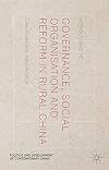 Governance, social organisation and reform in rural China : case studies from Anhui Province