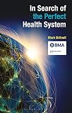 In Search Of The Perfect Health System
