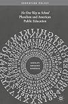 Pluralism and American Public Education: No One Way to School