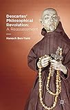 Descartes Philosophical Revolution A Reassessment
