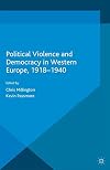 Political violence and democracy in Western Europe, 1918-1940