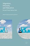 Migration, diversity, and education : beyond third culture kids